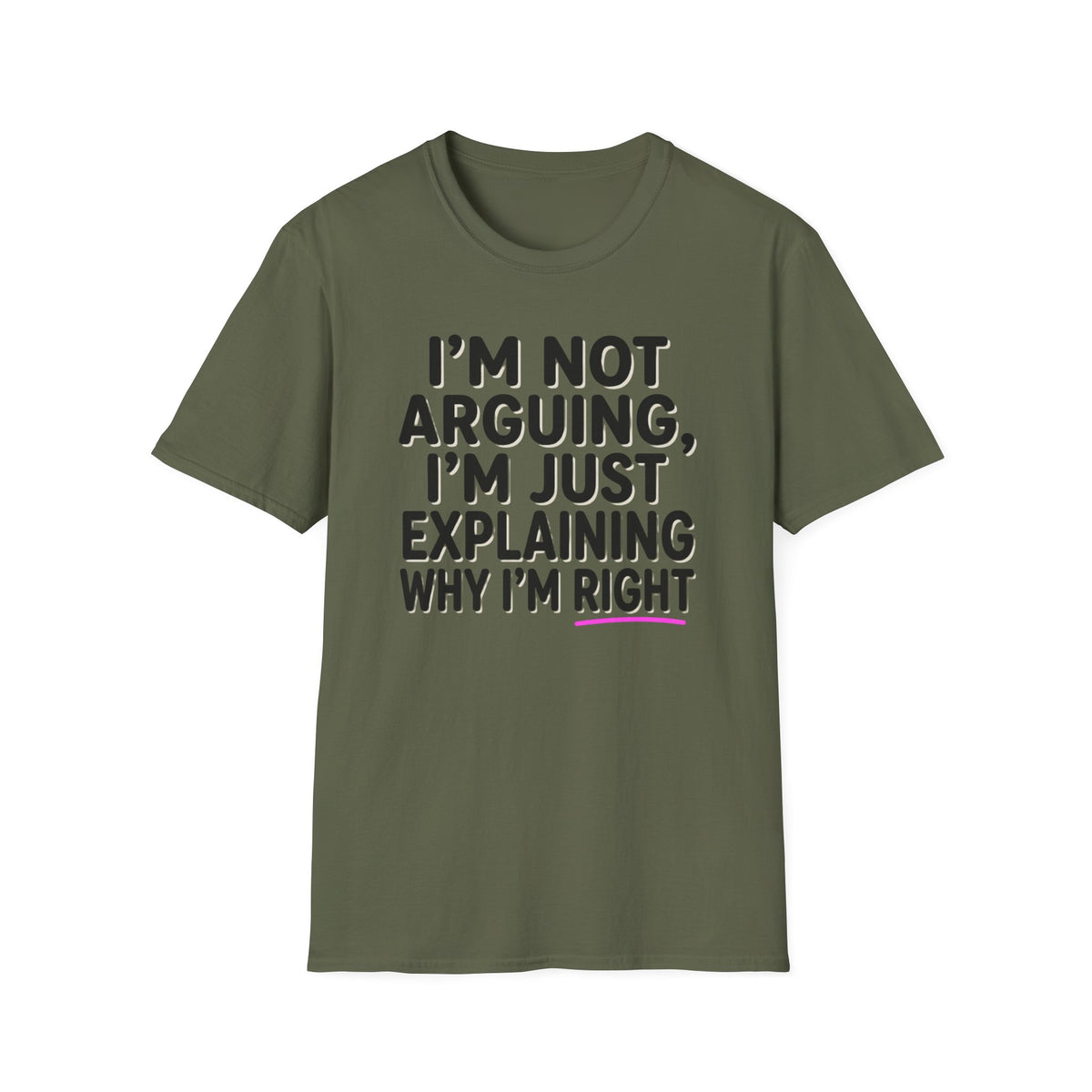 I’m Not Arguing T-Shirt – Funny "I’m Just Explaining Why I’m Right" Graphic Tee