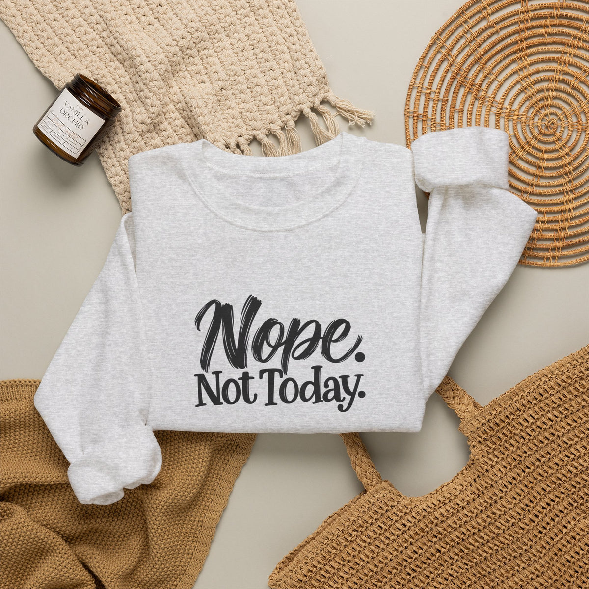 "Nope. Not Today" Crewneck Sweatshirt