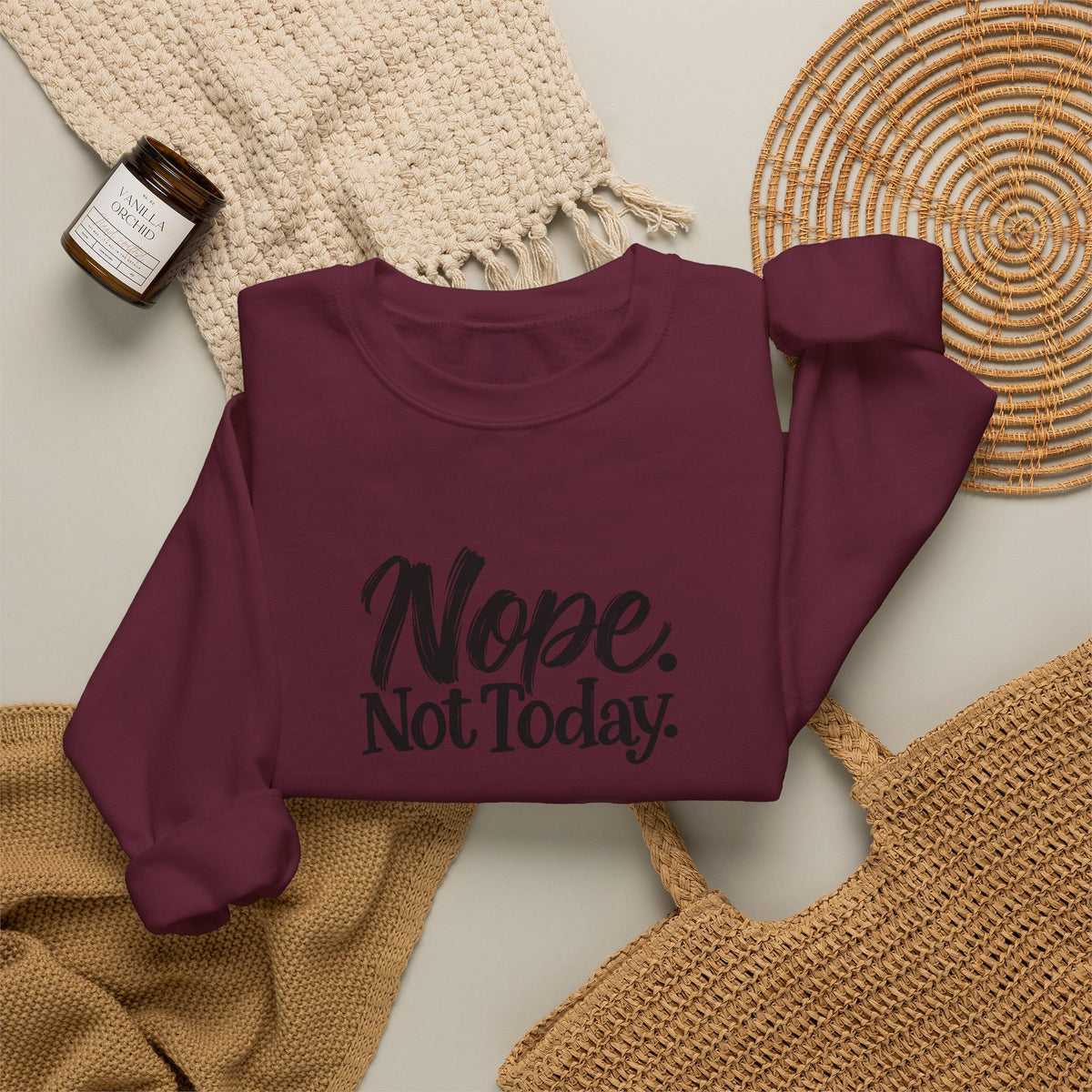 "Nope. Not Today" Crewneck Sweatshirt