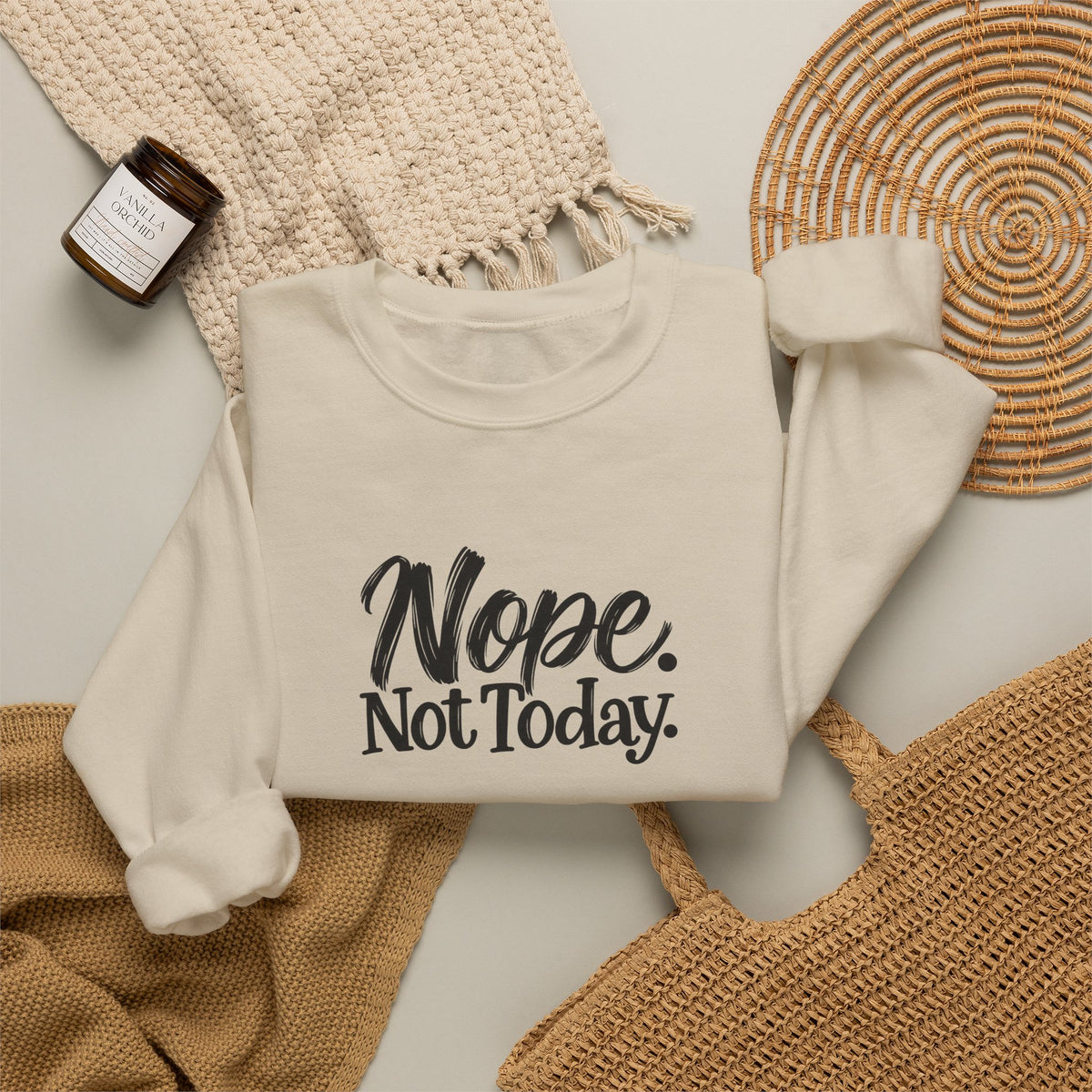 "Nope. Not Today" Crewneck Sweatshirt