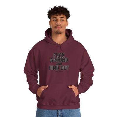 Statement Hoodie — “Fuck Around and Find Out”Unisex